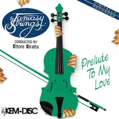 Prelude to My Love (feat. Ettore Stratta) by The Fantasy Strings album reviews, ratings, credits