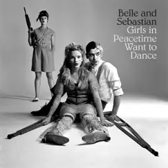 Girls in Peacetime Want to Dance by Belle and Sebastian album reviews, ratings, credits