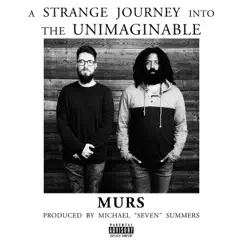 A Strange Journey Into the Unimaginable by Murs album reviews, ratings, credits