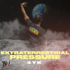 Extraterrestrial Pressure - EP by 4YK album reviews, ratings, credits