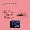 The Sun Goes on Rising (The St Buryan Sessions) - Single album lyrics, reviews, download