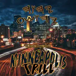 Minneapolis Trill - Single by Anuahyahu album reviews, ratings, credits