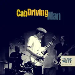Cab Driving Man by Ticket West album reviews, ratings, credits