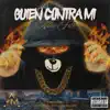 Quien Contra Mi - Single album lyrics, reviews, download