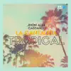 La Cantaleta (Tropical) - Single album lyrics, reviews, download