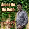 Amor De Un Rato album lyrics, reviews, download