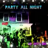 Party All Night - Single album lyrics, reviews, download