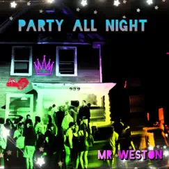 Party All Night - Single by Mr Weston album reviews, ratings, credits