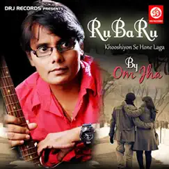 Rubaru by Om Jha album reviews, ratings, credits
