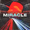 Miracle (from Songland) - Single album lyrics, reviews, download