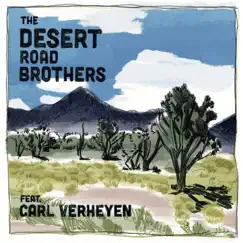 Out of Nowhere (feat. Carl Verheyen) - Single by The Desert Road Brothers album reviews, ratings, credits