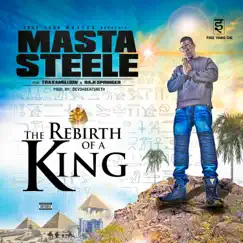 The Rebirth of a King by Masta Steele album reviews, ratings, credits