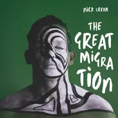 The Great Migration - Single by Nick Saxon album reviews, ratings, credits