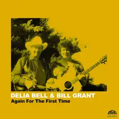 Again for the First Time by Delia Bell & Bill Grant album reviews, ratings, credits