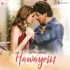 Hawayein (From "Jab Harry Met Sejal") song lyrics