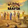 School of Mafia (Original Motion Picture Soundtrack) album lyrics, reviews, download