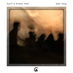 Swan Song - Single by Eyolf & Broken Peak album reviews, ratings, credits