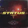Status (feat. El Dojo, Willie DeVille, Drama Theme, Dann N****z & Gegga) - Single album lyrics, reviews, download