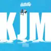 Kjm - Single album lyrics, reviews, download