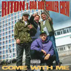 Come With Me - Single by Riton & Bad Boy Chiller Crew album reviews, ratings, credits