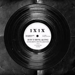 Don't Move Along - Single by 1 X 1 X album reviews, ratings, credits