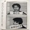 Ecoshock - EP album lyrics, reviews, download