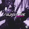 Cold Outside - Single album lyrics, reviews, download