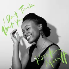 I Don't Think About You - Single by Kristen Merritt album reviews, ratings, credits
