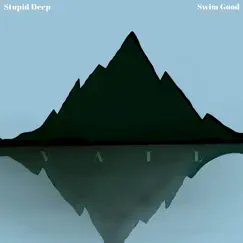 Stupid Deep / Swim Good - Single by VAIL album reviews, ratings, credits