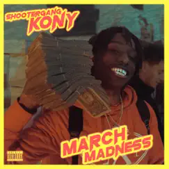March Madness by ShooterGang Kony album reviews, ratings, credits