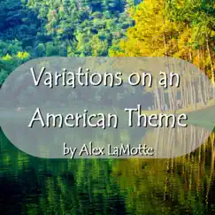 Variations on an American Theme - EP by Alex LaMotte album reviews, ratings, credits