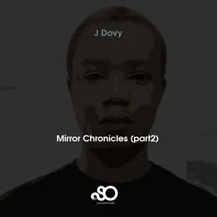 Mirror Chronicles, Pt. 2 by J Dovy album reviews, ratings, credits