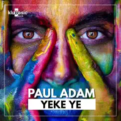 Yeke Ye - Single by Paul Adam album reviews, ratings, credits