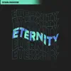 Eternity - Single album lyrics, reviews, download