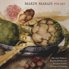 Marin Marais: Folies by Philippe Pierlot, Rainer Zipperling, Eduardo Egüez & François Guerrier album reviews, ratings, credits