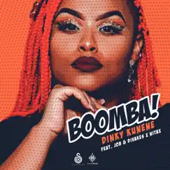 Boomba (feat. Job, Divakes & Nitax) - Single by Dinky Kunene album reviews, ratings, credits