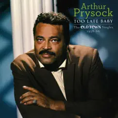 Too Late Baby by Arthur Prysock album reviews, ratings, credits