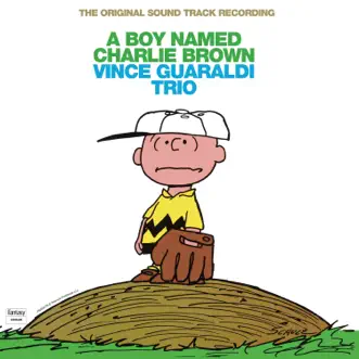 A Boy Named Charlie Brown (Original 1969 Movie Soundtrack) by Vince Guaraldi Trio album download
