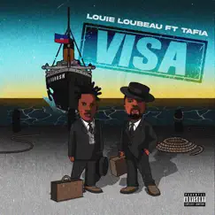 Visa (feat. Tafia) - Single by LOuie LOuBeau album reviews, ratings, credits