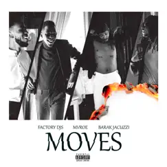 Moves (feat. Mvroe & Barak Jacuzzi) Song Lyrics