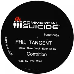 More Than You'll Ever Know / Contrition - Single by Phil Tangent album reviews, ratings, credits