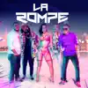 La Rompe - Single album lyrics, reviews, download
