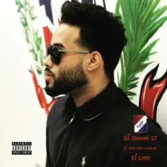 El Corte (feat. Nick Flores & Sensato) - Single by El Dommi 27 album reviews, ratings, credits