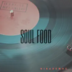 Soul Food - Single by Nikademus album reviews, ratings, credits