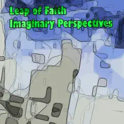 Imaginary Perspectives by Leap of Faith album reviews, ratings, credits