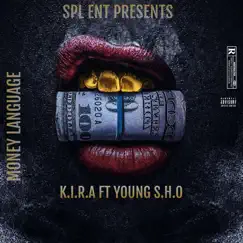 Money Language (feat. Young S.H.O) - Single by Kira album reviews, ratings, credits