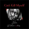 Can't Kill Myself (feat. Gano Michael & Holtzy) - Single album lyrics, reviews, download