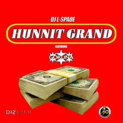 Hunnit Grand (feat. Gokuna from H20) - Single by DJ L-Spade album reviews, ratings, credits