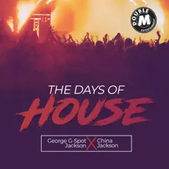 The Days of House (feat. China Jackson) - Single by George 