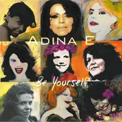 Be Yourself by Adina E album reviews, ratings, credits